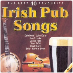 The Best 40 Favourite Irish Pub Songs