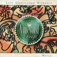 Vineyard Café #2: Mercy