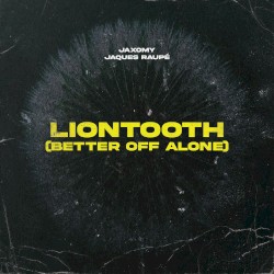 Liontooth (Better Off Alone)