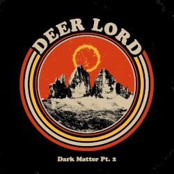 Dark Matter Pt. 2
