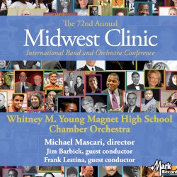 2018 Midwest Clinic: Whitney M. Young Magnet High School Chamber Orchestra