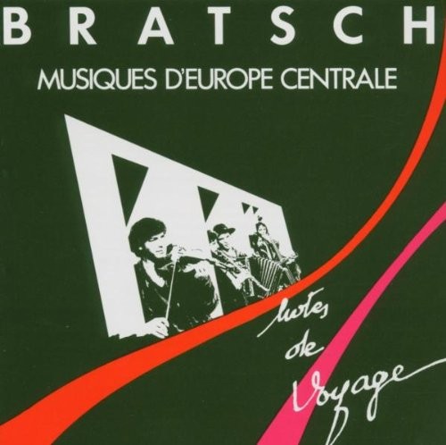 Notes de voyage: Musiques d’Europe centrale