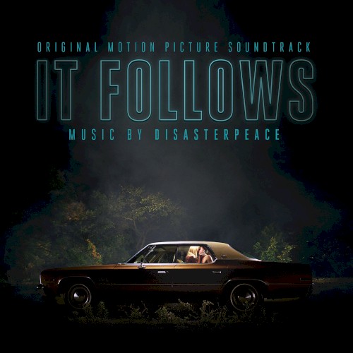 It Follows: Original Motion Picture Soundtrack