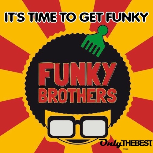 It's Time to Get Funky