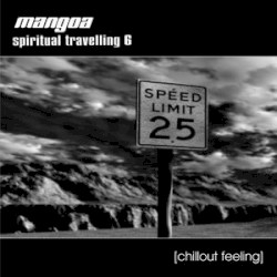 Spiritual Travelling 6 (Chill Out Feeling)