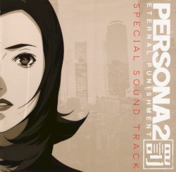 PERSONA2 ETERNAL PUNISHMENT. SPECIAL SOUND TRACK