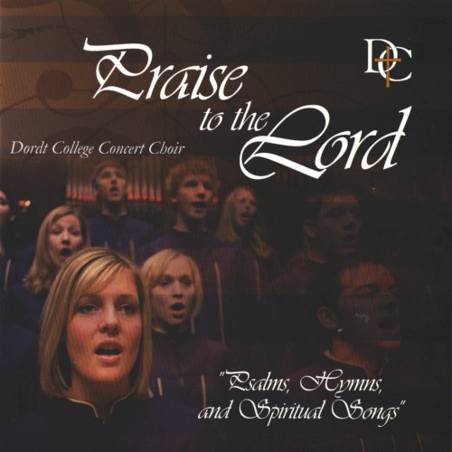 Praise To The Lord: Psalms, Hymns & Spiritual Songs