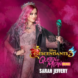 Queen of Mean (from “Descendants 3”/CLOUDxCITY remix)