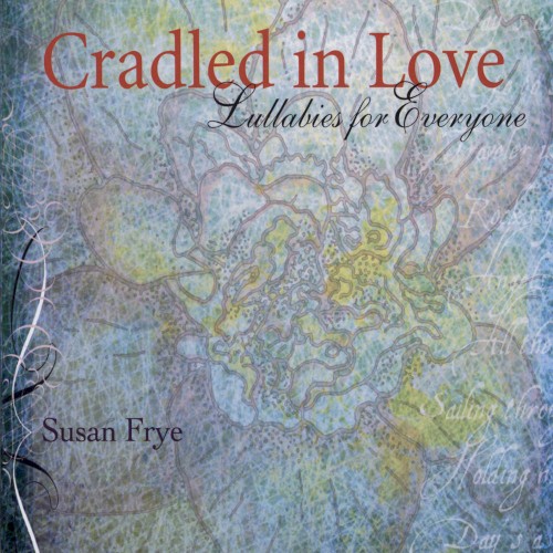 Cradled in Love - Lullabies for Everyone
