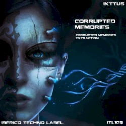 Corrupted Memories