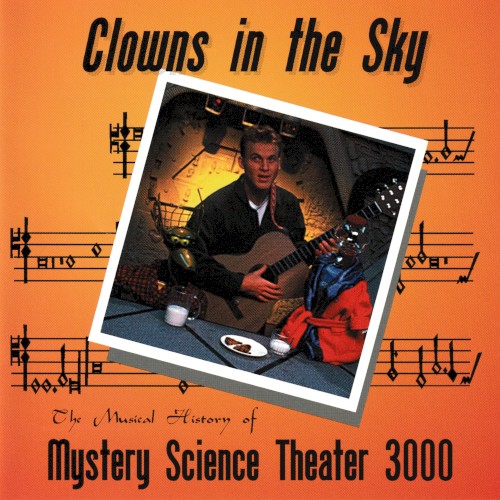 Clowns in the Sky: The Musical History of Mystery Science Theater 3000