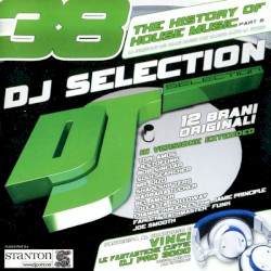 DJ Selection 38: The History of House Music, Part 6