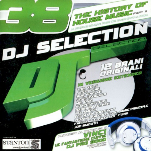 DJ Selection 38: The History of House Music, Part 6