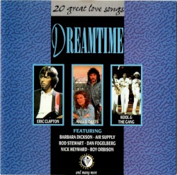 Dreamtime: 20 Great Love Songs