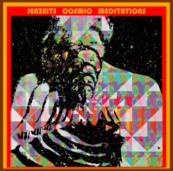 JENZEITS COSMIC MEDITATIONS
