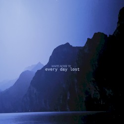 Every Day Lost