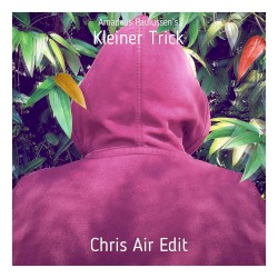 Kleiner Trick (Chris Air Edit)
