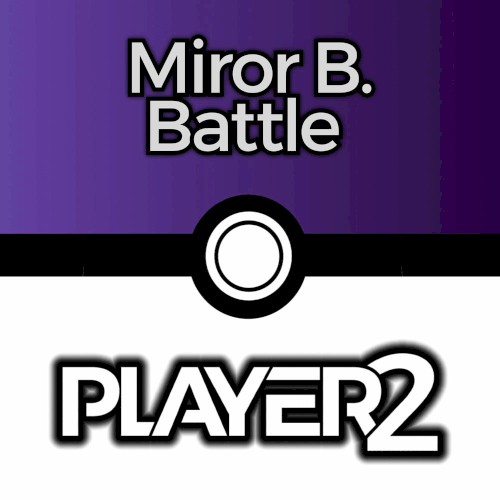 Miror B. Battle (from "Pokémon XD: Gale of Darkness")