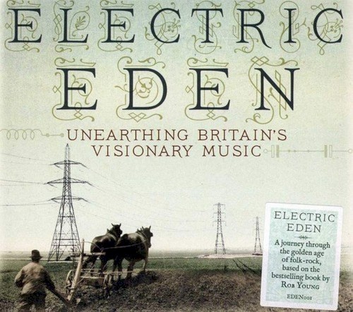 Electric Eden: Unearthing Britain’s Visionary Music