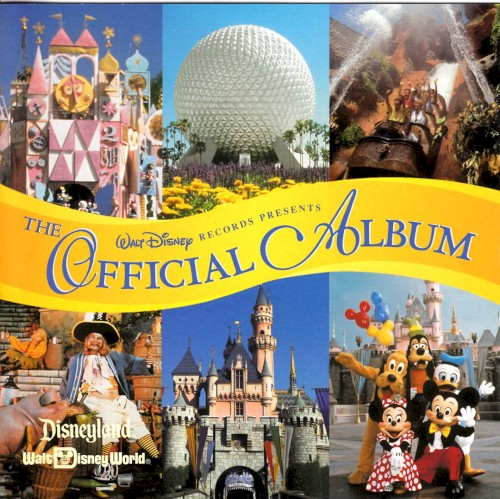 The Official Album: The Music of Disneyland, Walt Disney World & Epcot