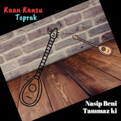 Nasip Beni Tanımaz ki