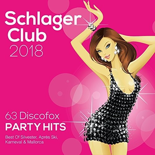 Schlager Club 2018: 63 Discofox Party Hits