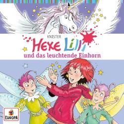 Hexe Lilli und das leuchtende Einhorn