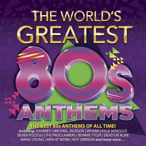 The World’s Greatest 80s Anthems
