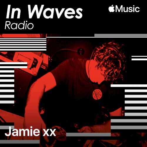 In Waves Radio Presents The Floor with Jamie xx, Ep. 8