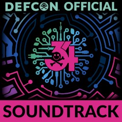 DEF CON 34: The Official Soundtrack