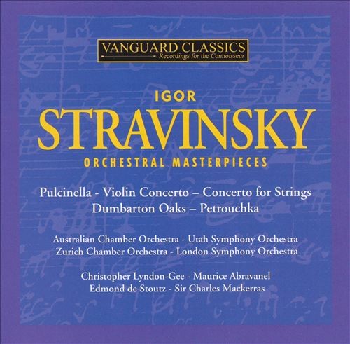 Orchestral Masterpieces: Pulcinella / Violin Concerto / Concerto for Strings / Dunbarton Oaks / Petrouchka