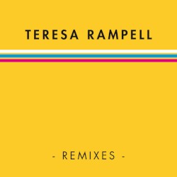 Teresa Rampell Remixes