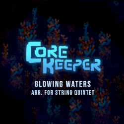 Glowing Waters: String Quintet