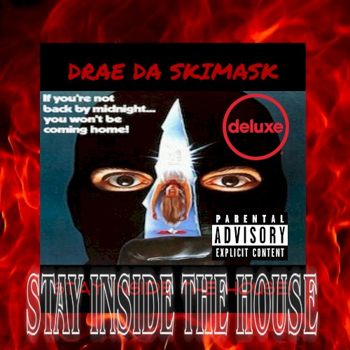 STAY INSIDE THE HOUSE