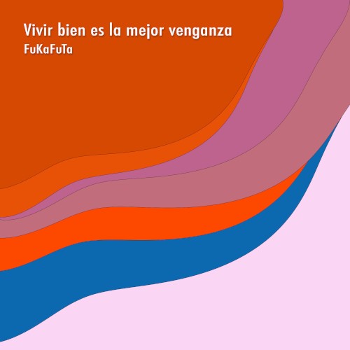Vivir bien es la mejor venganza