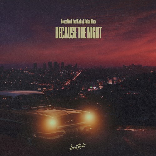 Because the Night