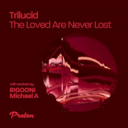The Loved Are Never Lost