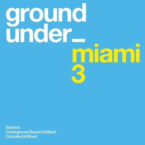 Bedrock: Underground Sound of Miami, Series 3