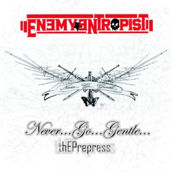 Never Go Gentle: thEPrepress