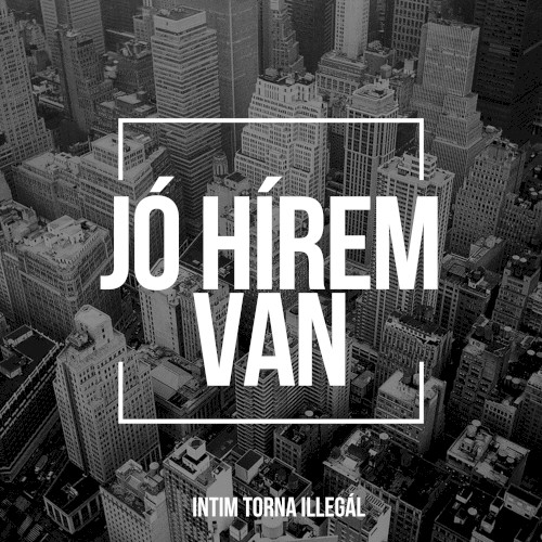 Jó hírem van