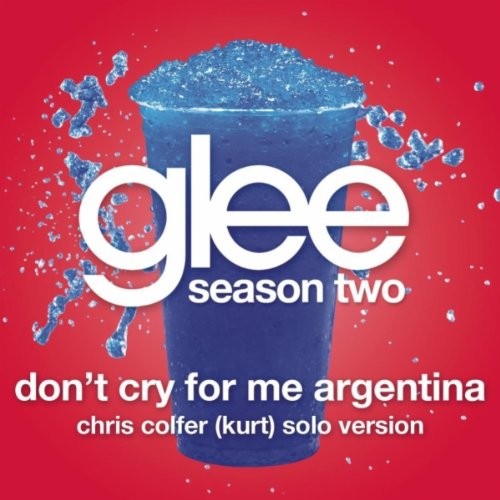 Don't Cry for Me Argentina (Glee Cast - Kurt/Chris Colfer Solo version)