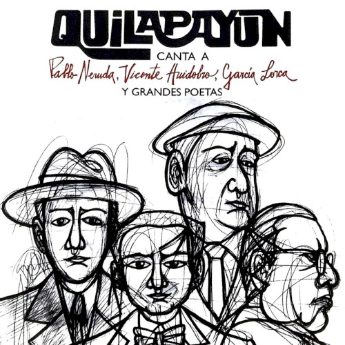 Quilapayún canta a Pablo Neruda, Vicente Huidobro, García Lorca y grandes poetas