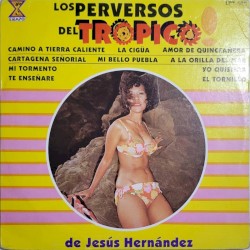 Los Perversos del Tropico de Jesús Hernández