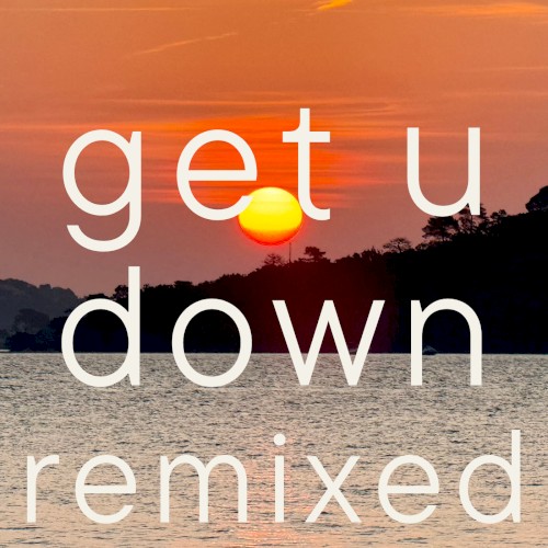 get u down (remixed)