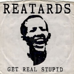 Get Real Stupid