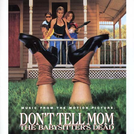 Don't Tell Mom the Babysitter's Dead