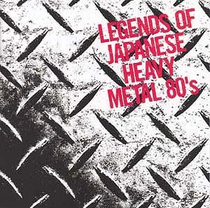LEGENDS OF JAPANESE HEAVY METAL 80’s