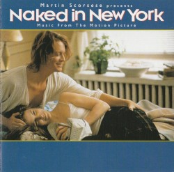Naked In New York (Music From The Motion Picture)