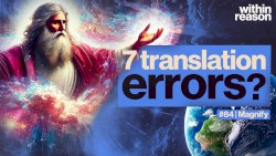 Within Reason #85, “7 Translation Problems in Genesis”