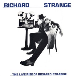 The Live Rise of Richard Strange